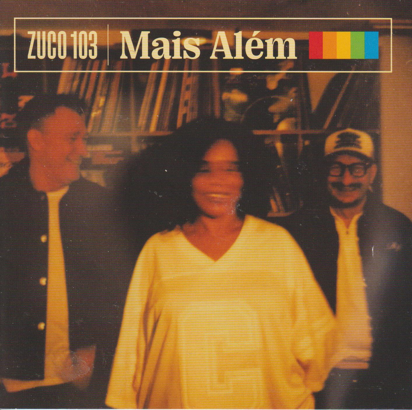 Zuco 103 – Mais Além -