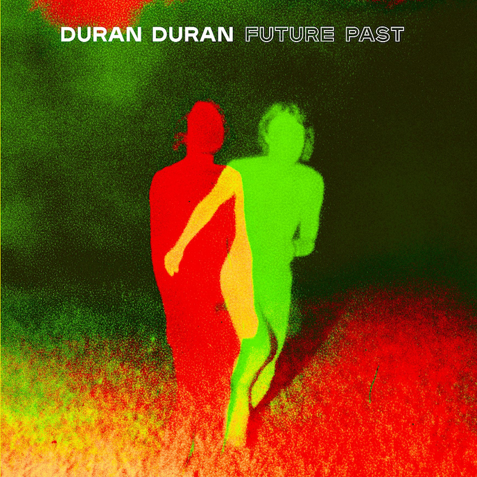 Duran Duran Future Past