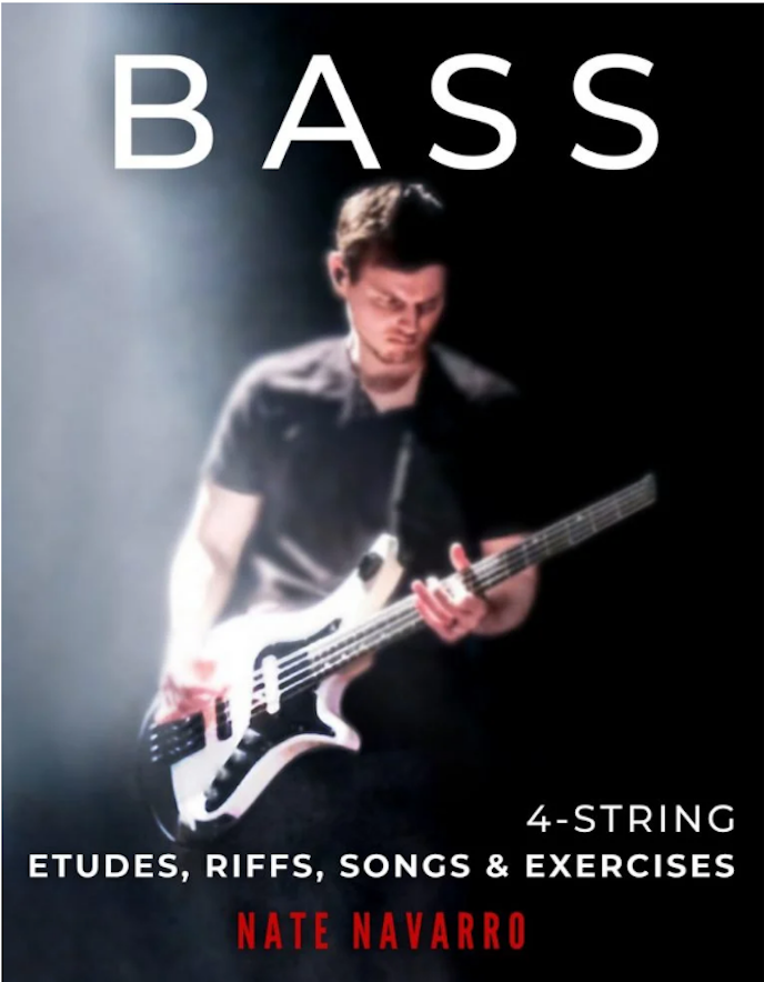 Nate Navarro Bass: 4-String Etudes, Riffs, Songs & Exercises