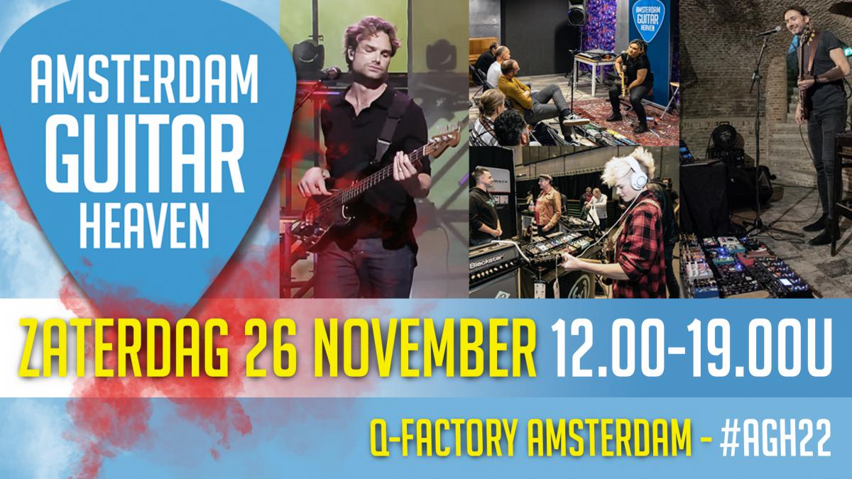 Amsterdam Guitar Heaven 2022 op za 26 november met Gearshow Gitaar & Bas, Workshopfestival en Slotconcert, 12.00-19.00u 
