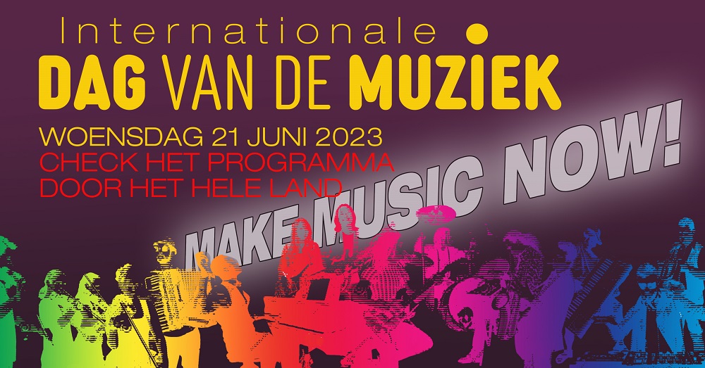 Make Music Now! Internationale Dag van de Muziek: woensdag 21 juni 2023