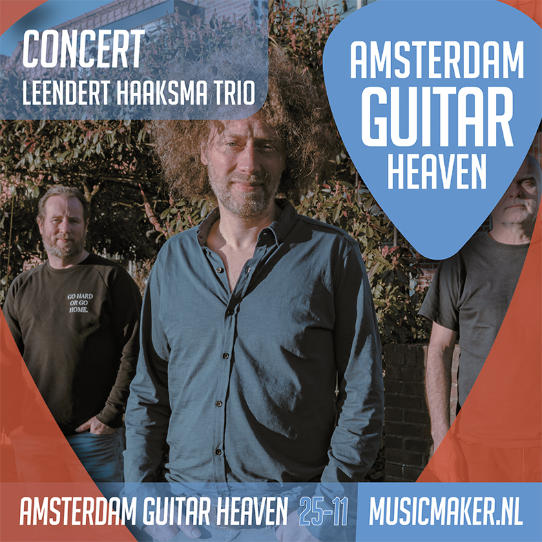 Leendert Haaksma Trio op Amsterdam Guitar Heaven, zaterdag 25 november 18.00u