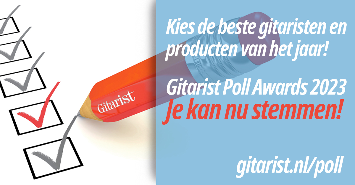 Je kan nu stemmen voor de Gitarist Poll Awards - kies de beste gitaristen en producten van het jaar
