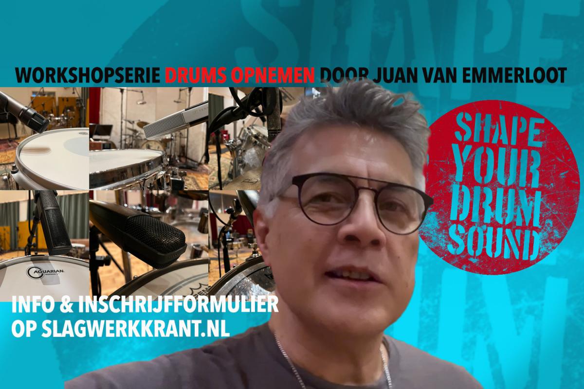 Je kan je nu inschrijven op de workshopserie Shape Your Drum Sound door Juan van Emmerloot