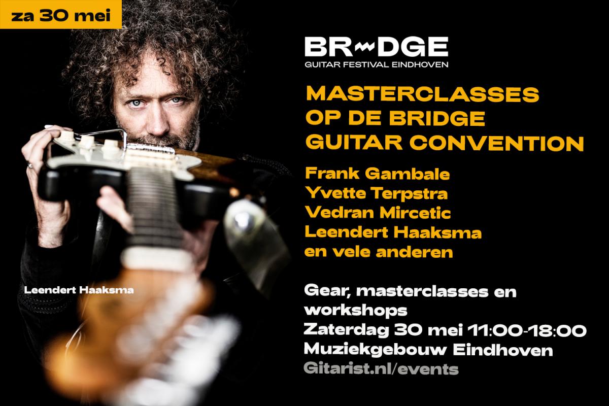 Alles over de Bridge Guitar Convention op 30 mei: grote gitaarbeurs, veel masterclasses en workshops waaraan je mee kan doen